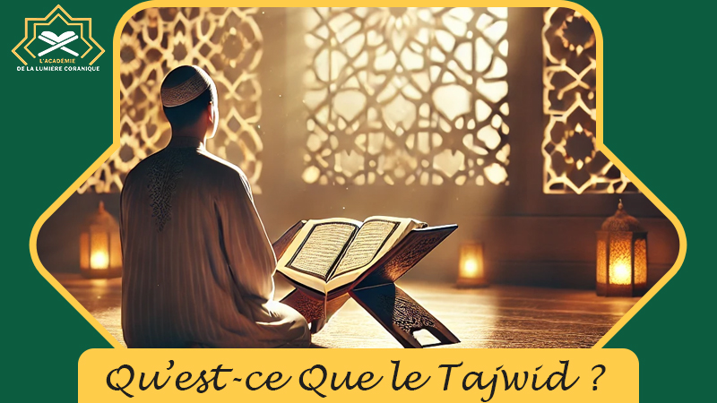 Que est ce que le Tajwid