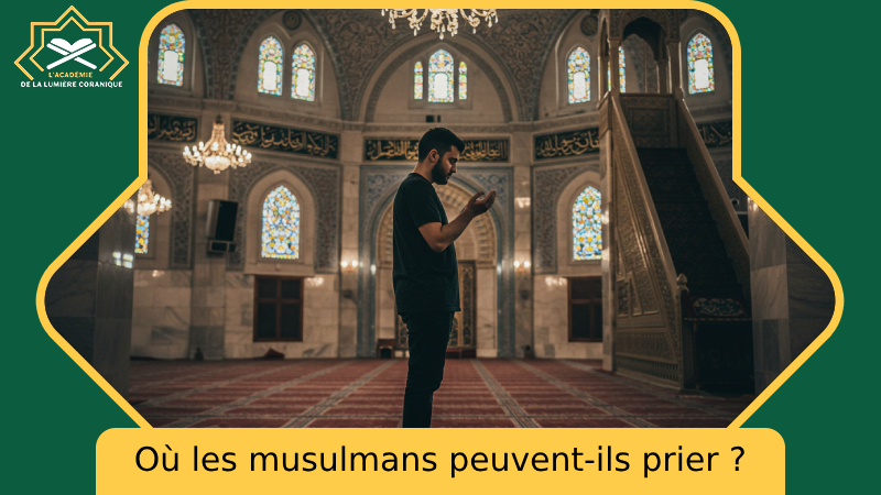 Où les musulmans peuvent-ils prier ?