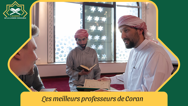Les meilleurs professeurs de Coran