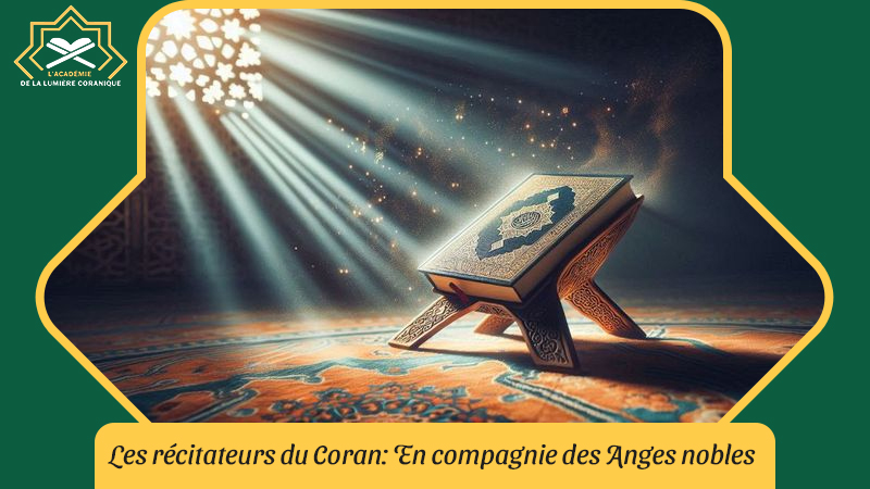 Les vertus de la récitation du Coran