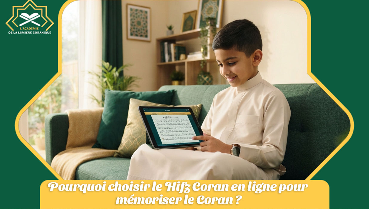 Pourquoi choisir le Hifz Coran en ligne pour mémoriser le Coran _