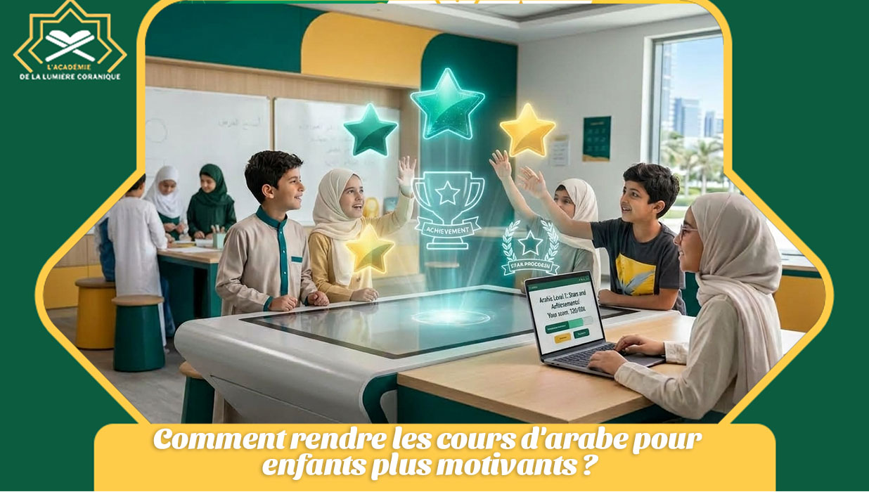 Comment rendre les cours d'arabe pour enfants plus motivants